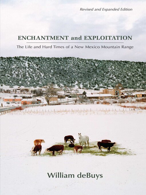 Title details for Enchantment and Exploitation by William deBuys - Available